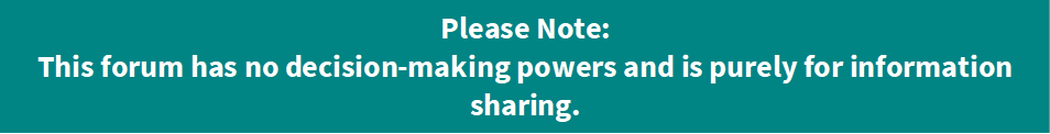 Please Note:
This forum has no decision-making powers and is purely for information sharing.

