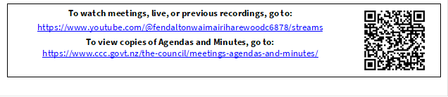 To watch meetings, live, or previous recordings, go to:
https://www.youtube.com/@fendaltonwaimairiharewoodc6878/streams
To view copies of Agendas and Minutes, go to:
https://www.ccc.govt.nz/the-council/meetings-agendas-and-minutes/
 

